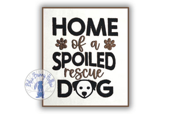Home of a Spoiled Rescue Dog Embroidery Review